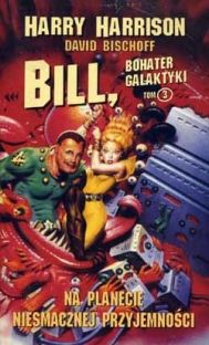 Bill, bohater Galaktyki (3) Na planecie niesmacznej przyjemności