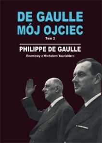 De Gaulle - mój ojciec t. 2