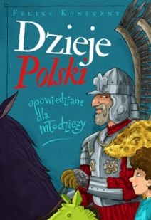 Dzieje Polski opowiedziane dla młodzieży 49,00 zł.