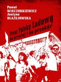 Przez Polskę Ludową na przełaj i na przekór
