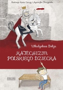 Katechizm polskiego dziecka (nowe wyd.)