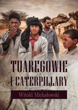 Tuaregowie i caterpillary