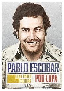 Pablo Escobar pod lupą