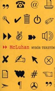McLuhan - wybór tekstów