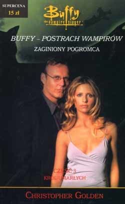 Buffy - Postrach wampirów: Zaginiony pogromca; cz. III: Król umarłych