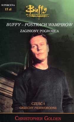 Buffy - Postrach wampirów: Zaginiony pogromca; cz. IV: Grzechy pierworodne