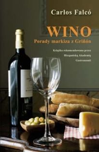 Wino - porady markiza z Grinón