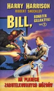 Bill, bohater Galaktyki (2) Na planecie zabutelkowanych mózgów