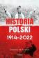 Historia Polski 1914–2022 55,00 zł.