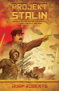 Projekt Stalin. Wspomnienia Konstantyna Skworeckiego z inwazji obcych w 1986 roku
