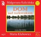 Dom nad rozlewiskiem - audiobook