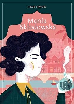 Mania Skłodowska (opr. twarda)