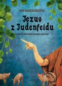 Jezus z Judenfeldu (opr. twarda)